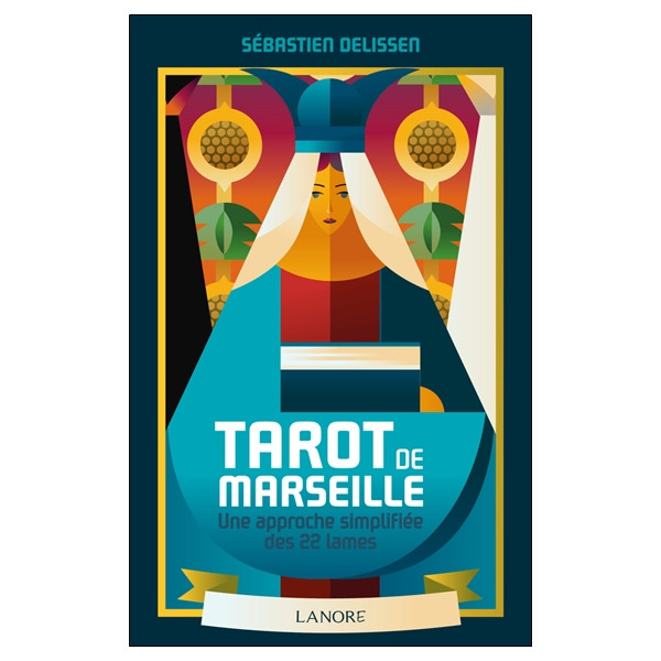 Tarot de Marseille - Une approche simplifiée des 22 lames