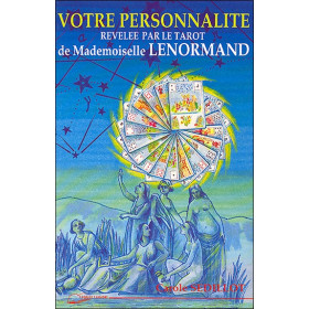 Votre personnalité révélée par le Tarot de Mademoiselle Lenormand