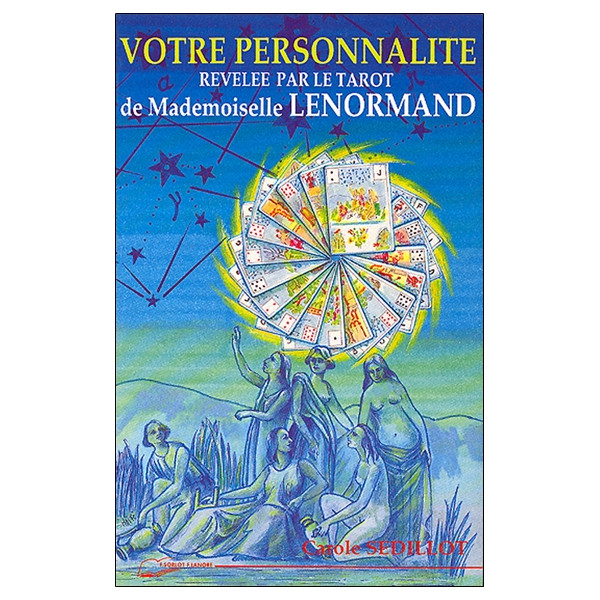 Votre personnalité révélée par le Tarot de Mademoiselle Lenormand