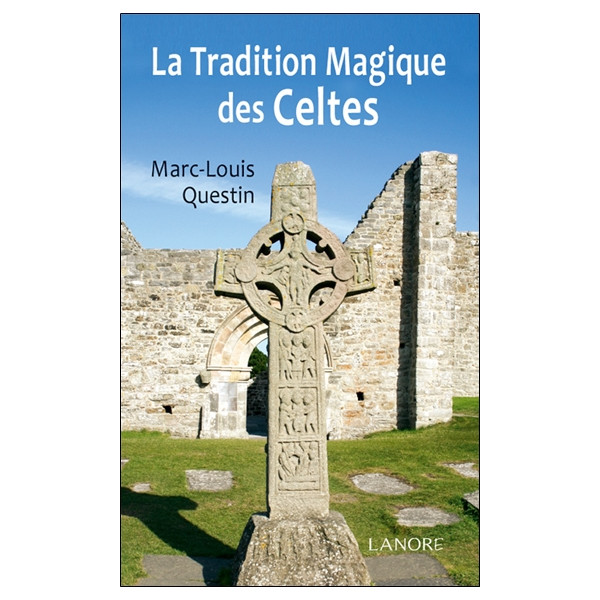 La tradition magique des Celtes