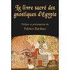 Le livre sacré des gnostiques d'Egypte