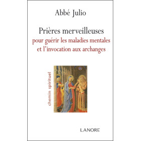 Prières merveilleuses pour guérir les maladies mentales et l'invocation aux archanges