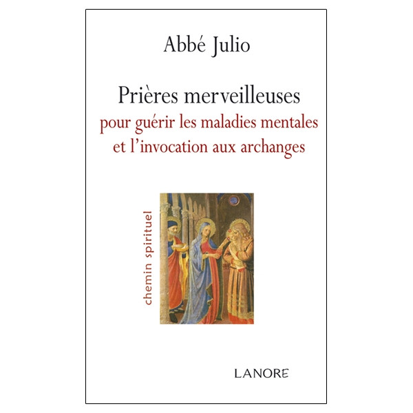 Prières merveilleuses pour guérir les maladies mentales et l'invocation aux archanges