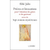 Prières et Invocations pour l'obtention des grâces et des guérisons suivies des Sept oraisons mystérieuses