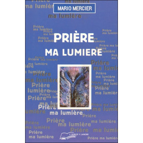 Prière - Ma lumière