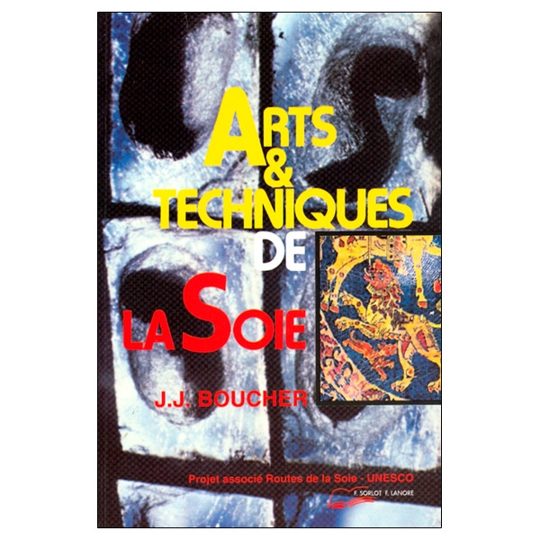Arts & techniques de la Soie