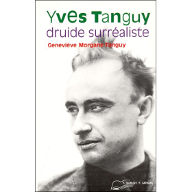 Yves Tanguy druide surréaliste