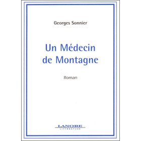 Un Médecin de Montagne - Roman