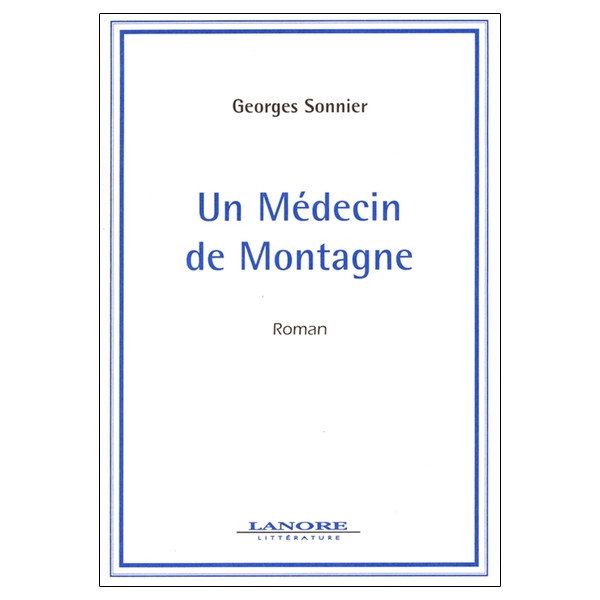 Un Médecin de Montagne - Roman