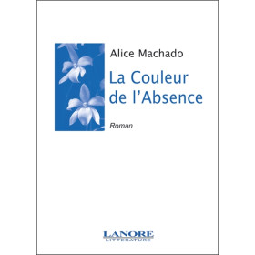 La Couleur de L'Absence - Roman