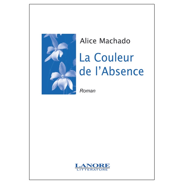 La Couleur de L'Absence - Roman