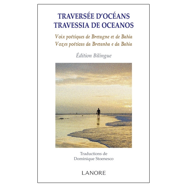 Traversée d'océans - Travessia de oceanos - Voix poétiques de Bretagne et de Bahia - Edition Bilingue