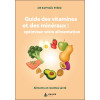 Guide des vitamines et minéraux : optimisez votre alimentation ! - Aliments et recettes santé