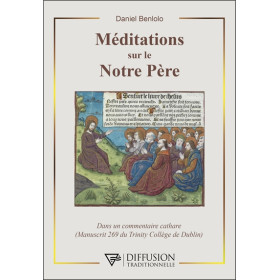 Méditations sur le Notre Père - Dans un commentaire Cathare (Manuscrit 269 du Trinity Collège de Dublin)