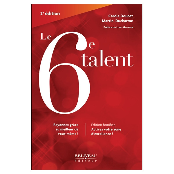 Le 6e talent - Rayonnez grâce au meilleur de vous-même - Activez votre zone d'excellence