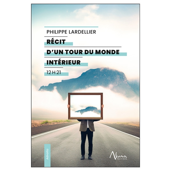 Récit dun tour du monde intérieur - 12 h 21
