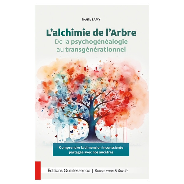 Lalchimie de lArbre - De la psychogénéalogie au transgénérationnel