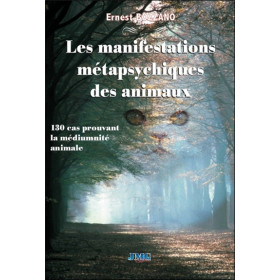 Les manifestations métapsychiques des animaux - 130 cas prouvant la médiumnité animale