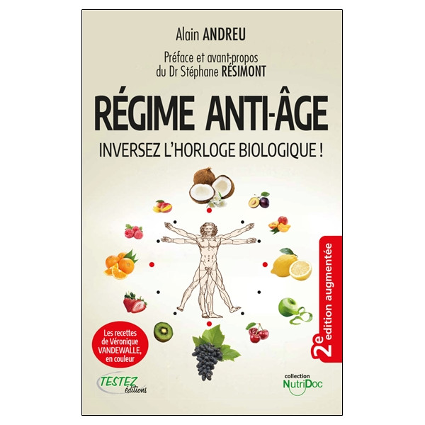 Régime anti-âge - Inversez l'horloge biologique !