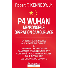 Labo P4 Wuhan - Que nous a-t-on caché ? La terrifiante course aux armes biologiques