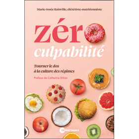 Zéro culpabilité - Tourner le dos à la culture des régimes
