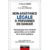 Non-assistance Légale à personnes en danger - Témoignage d'un médecin généraliste sur la réalité de la santé publique