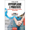 Hyperplasie de la prostate - Prostatite chronique et cancer de la prostate... une suite logique ?