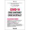 Covid-19 - Crise sanitaire ? Crise sociétale ?