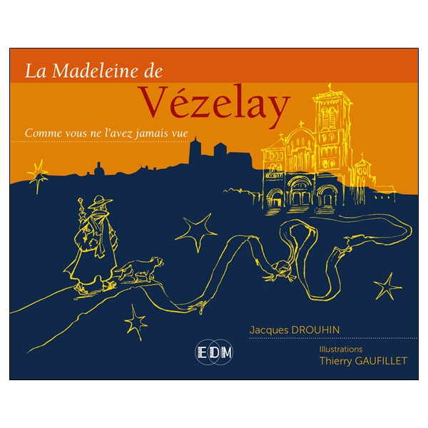 La Madeleine de Vézelay - Comme vous ne l'avez jamais vue