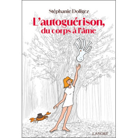 L'autoguérison - Du corps à l'âme