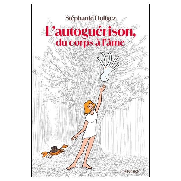 L'autoguérison - Du corps à l'âme
