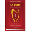 La dent organe extraordinaire - Dentisterie informationnelle - Bioénergétique aromatique dentaire - Médecine chinoise