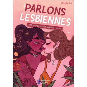 Parlons lesbiennes - Guide pratique de l'homosexualité féminine