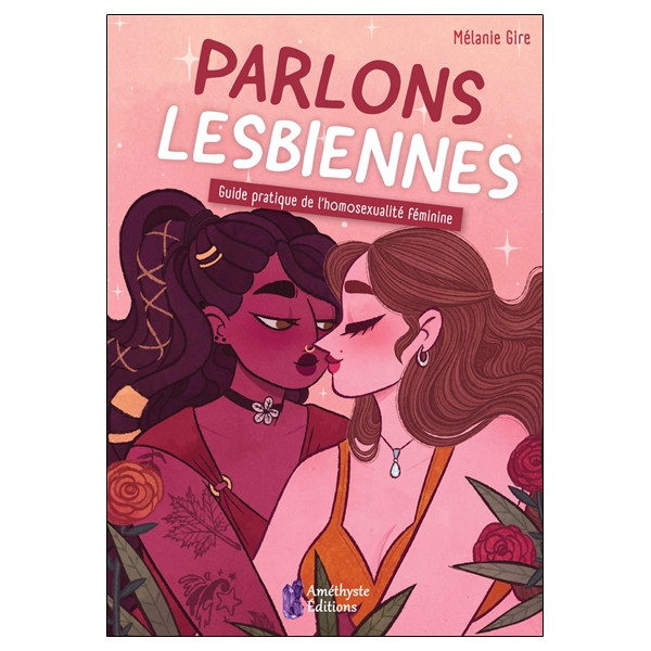 Parlons lesbiennes - Guide pratique de l'homosexualité féminine