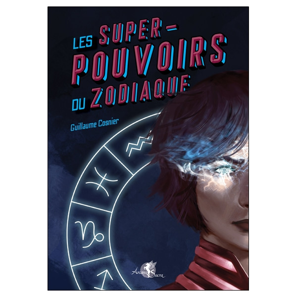 Les Super-pouvoirs du zodiaque
