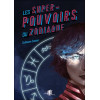 Les Super-pouvoirs du zodiaque