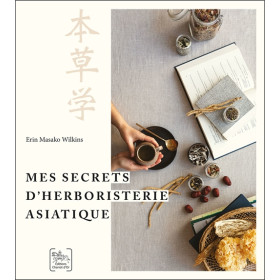 Mes secrets dherboristerie asiatique