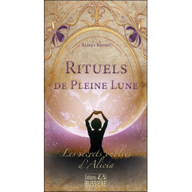 Rituels de Pleine Lune - Les secrets oubliés