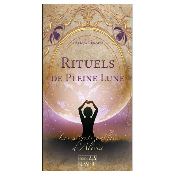 Rituels de Pleine Lune - Les secrets oubliés