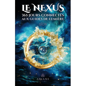 Le Nexus - 365 jours connectés aux guides de lumière