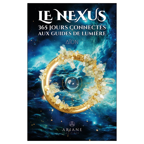 Le Nexus - 365 jours connectés aux guides de lumière
