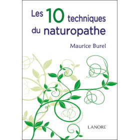 Les 10 techniques du naturopathe - Broché