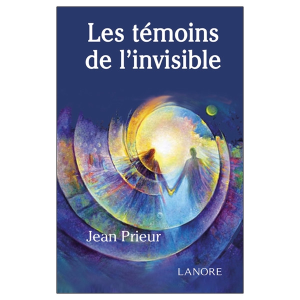 Les témoins de l'invisible - Broché