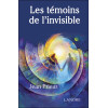 Les témoins de l'invisible - Broché