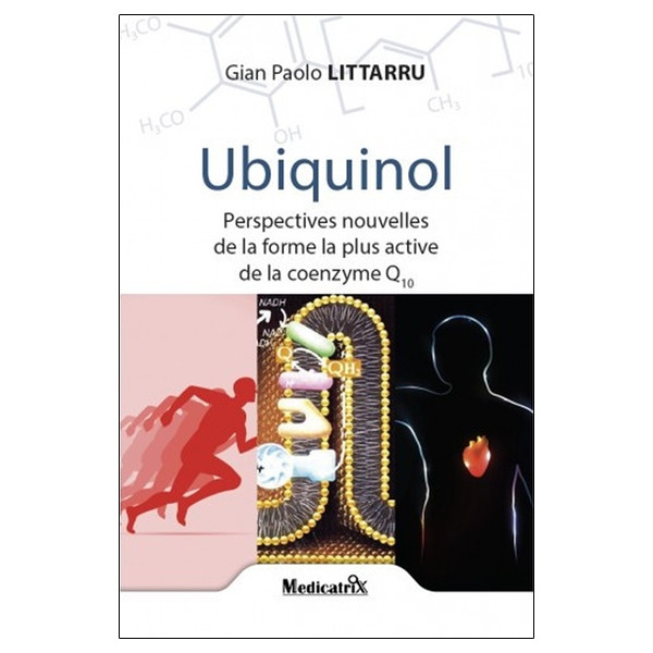 Ubiquinol - Perspectives nouvelles de la forme la plus active de la coenzyme Q10