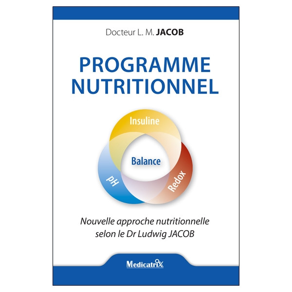 Programme nutritionnel - Nouvelle approche nutritionnelle selon le Dr. Jacob