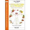 Conseils pratiques de nutrithérapie - Battre en brèche les idées reçues Tome 1