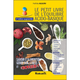 Le petit livre de l'équilibre acido-basique - Savoir s'alimenter, gérer son stress et Bouger !