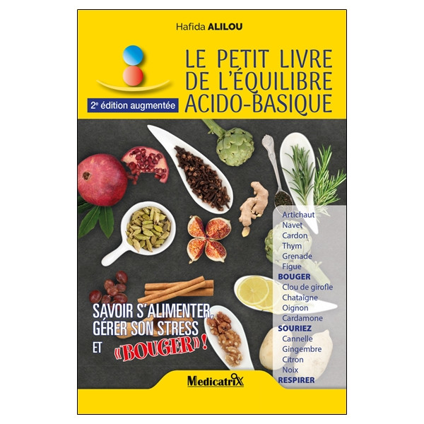 Le petit livre de l'équilibre acido-basique - Savoir s'alimenter, gérer son stress et Bouger !
