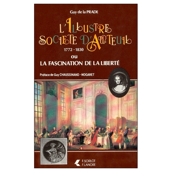 L'Illustre Société D'Auteuil 1772-1830 ou La fascination de la liberté